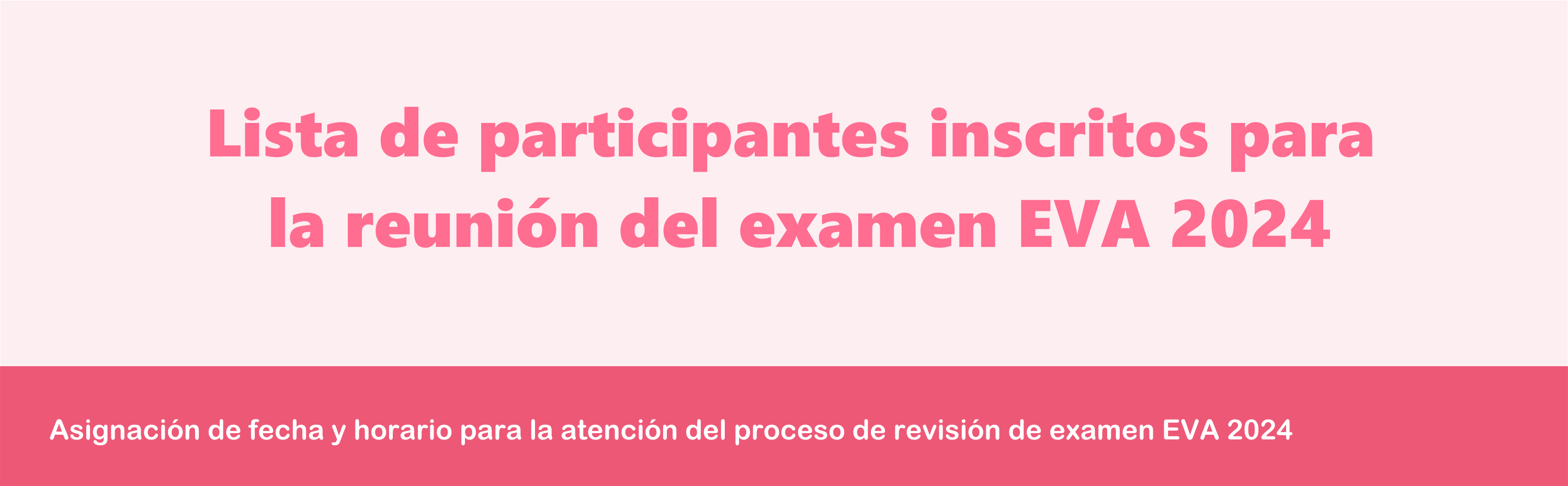 Lista de participantes inscritos para la reunión del examen EVA 2024