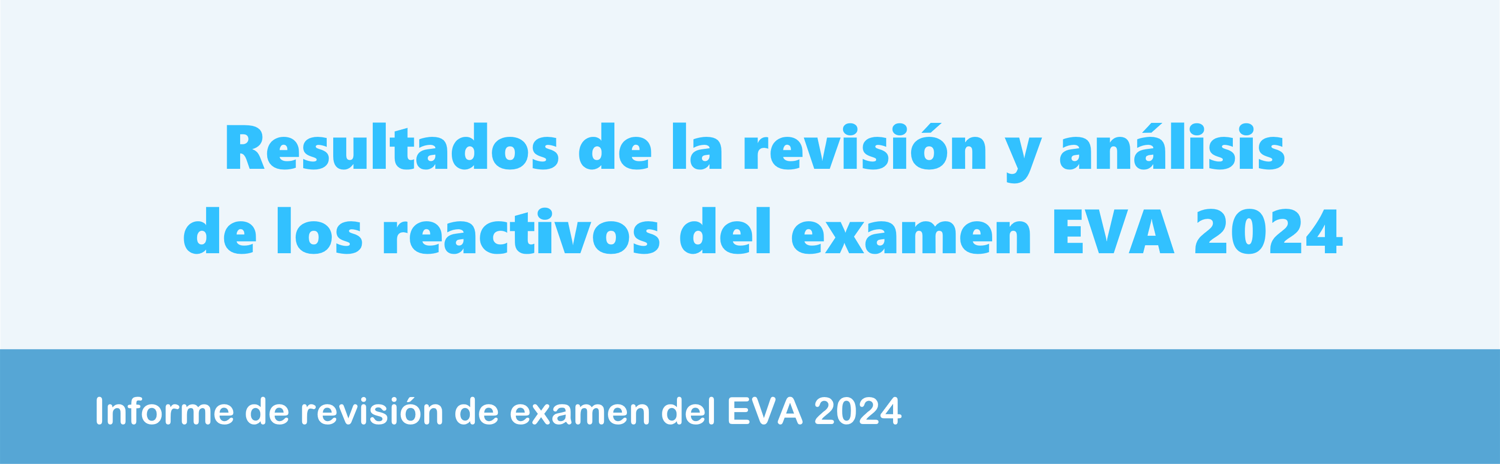 Resultados de la revisión y análisis de los reactivos del examen EVA 2024